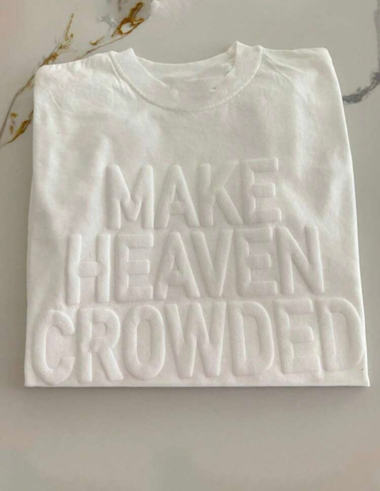 Make Heaven Crowded Tee